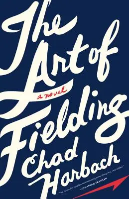 Sztuka Fieldinga - The Art of Fielding