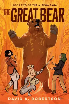 Wielki niedźwiedź: Saga rodu Misewa, Księga druga - The Great Bear: The Misewa Saga, Book Two