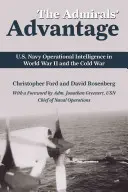 Admirals' Advantage - Wywiad operacyjny Marynarki Wojennej Stanów Zjednoczonych podczas II wojny światowej i zimnej wojny - Admirals' Advantage - U.S. Navy Operational Intelligence in World War II and the Cold War