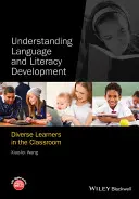 Zrozumienie rozwoju języka i umiejętności czytania i pisania: Różnorodni uczniowie w klasie - Understanding Language and Literacy Development: Diverse Learners in the Classroom