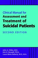 Kliniczny podręcznik oceny i leczenia pacjentów z tendencjami samobójczymi - Clinical Manual for the Assessment and Treatment of Suicidal Patients