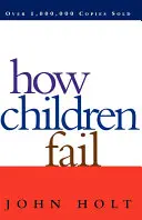 Jak dzieci zawodzą - How Children Fail