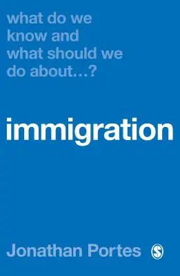Co wiemy i co powinniśmy zrobić w sprawie imigracji? - What Do We Know and What Should We Do about Immigration?
