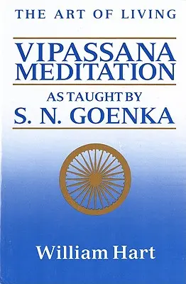 Sztuka życia: Medytacja Vipassana: Jak nauczał S. N. Goenka - The Art of Living: Vipassana Meditation: As Taught by S. N. Goenka