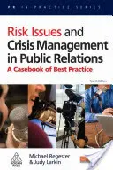 Kwestie ryzyka i zarządzanie kryzysowe w public relations: A Casebook of Best Practice - Risk Issues and Crisis Management in Public Relations: A Casebook of Best Practice