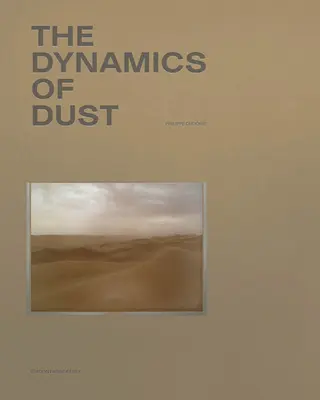 Philippe Dudouit: Dynamika pyłu - Philippe Dudouit: The Dynamics of Dust