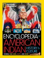 National Geographic Kids Encyklopedia historii i kultury Indian amerykańskich: Historie, osie czasu, mapy i nie tylko - National Geographic Kids Encyclopedia of American Indian History and Culture: Stories, Timelines, Maps, and More