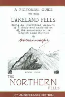 Northern Fells - obrazkowy przewodnik po wzgórzach Lakeland Fells - Northern Fells - A Pictorial Guide to the Lakeland Fells