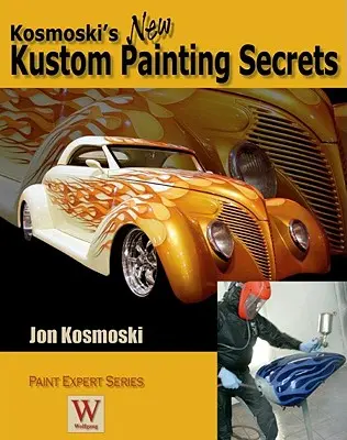 Nowe sekrety malarstwa Kustom Kosmoskiego - Kosmoski's New Kustom Painting Secrets