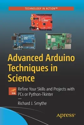 Zaawansowane techniki Arduino w nauce: Doskonalenie umiejętności i projekty z wykorzystaniem komputerów PC lub Python-Tkinter - Advanced Arduino Techniques in Science: Refine Your Skills and Projects with PCs or Python-Tkinter