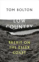 Low Country - Brexit na wybrzeżu Essex - Low Country - Brexit on the Essex Coast