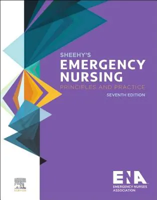 Sheehy's Emergency Nursing: Zasady i praktyka - Sheehy's Emergency Nursing: Principles and Practice