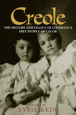 Kreole: Historia i dziedzictwo wolnych kolorowych mieszkańców Luizjany - Creole: The History and Legacy of Louisiana's Free People of Color