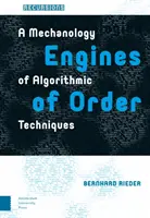 Silniki porządku: Mechanologia technik algorytmicznych - Engines of Order: A Mechanology of Algorithmic Techniques