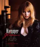 Hammer Glamour: Klasyczne zdjęcia z archiwum Hammer Films - Hammer Glamour: Classic Images from the Archive of Hammer Films