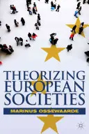 Teoretyzowanie społeczeństw europejskich - Theorizing European Societies
