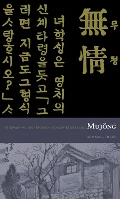 Mujong (the Heartless): Yi Kwang-Su i współczesna literatura koreańska - Mujong (the Heartless): Yi Kwang-Su and Modern Korean Literature