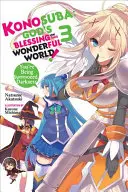 Konosuba: Boże błogosławieństwo dla tego wspaniałego świata!, Vol. 3 (Light Novel): You're Being Summoned, Darkness - Konosuba: God's Blessing on This Wonderful World!, Vol. 3 (Light Novel): You're Being Summoned, Darkness