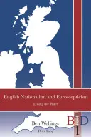 Angielski nacjonalizm i eurosceptycyzm: Utrata pokoju - English Nationalism and Euroscepticism: Losing the Peace