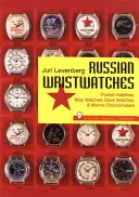 Rosyjskie zegarki na rękę: Zegarki kieszonkowe, zegarki kieszonkowe, zegary pokładowe i chronometry - Russian Wristwatches: Pocket Watches, St Watches, Onboard Clock and Chronometers