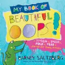 Moja Księga Pięknych Ups! Zeszyt do bazgrania, mazania, składania i darcia dla młodych artystów - My Book of Beautiful Oops!: A Scribble It, Smear It, Fold It, Tear It Journal for Young Artists