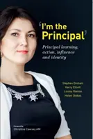 Jestem dyrektorem: uczenie się, działanie, wpływ i tożsamość dyrektora - I'm the Principal: Principal Learning, Action, Influence and Identity