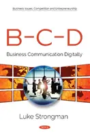 B-C-D - Cyfrowa komunikacja biznesowa - B-C-D - Business Communication Digitally