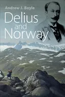 Delius i Norwegia - Delius and Norway