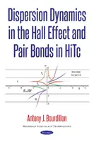 Dynamika dyspersji w efekcie Halla i wiązania parowe w HiTc - Dispersion Dynamics in the Hall Effect & Pair Bonds in HiTc