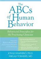 ABC ludzkiego zachowania: Zasady behawioralne dla praktykujących klinicystów - The ABCs of Human Behavior: Behavioral Principles for the Practicing Clinician