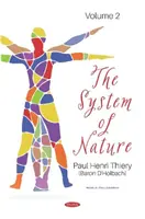 System of Nature. Tom 2 - Tom 2 (Thiery (Baron D Holbach) Paul Henri) - System of Nature. Volume 2 - Volume 2 (Thiery (Baron D Holbach) Paul Henri)