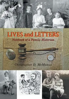 Żywoty i listy: Notatnik rodzinnego historyka - Lives and Letters: Notebook of a Family Historian