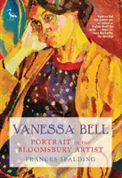 Vanessa Bell: Portret artystki z Bloomsbury - Vanessa Bell: Portrait of the Bloomsbury Artist