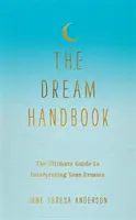 Podręcznik snów - najlepszy przewodnik po interpretacji snów - Dream Handbook - The Ultimate Guide to Interpreting Your Dreams