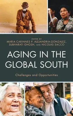 Starzenie się na globalnym Południu: Wyzwania i możliwości - Aging in the Global South: Challenges and Opportunities