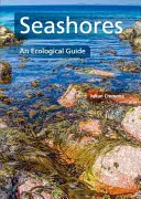 Seashores: Przewodnik ekologiczny - Seashores: An Ecological Guide