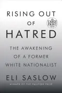 Powstając z nienawiści: Przebudzenie byłego białego nacjonalisty - Rising Out of Hatred: The Awakening of a Former White Nationalist