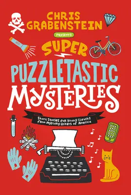 Super zagadkowe tajemnice: Krótkie historie dla młodych detektywów od Mystery Writers of America - Super Puzzletastic Mysteries: Short Stories for Young Sleuths from Mystery Writers of America