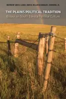 Tradycja polityczna równin: Eseje o tradycji politycznej Południowej Dakoty - The Plains Political Tradition: Essays on South Dakota Political Tradition