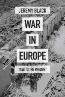 Wojna w Europie: od 1450 roku do współczesności - War in Europe: 1450 to the Present