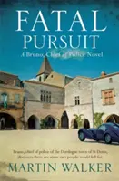 Śmiertelny pościg - The Dordogne Mysteries 9 - Fatal Pursuit - The Dordogne Mysteries 9