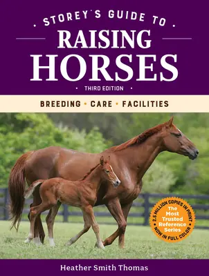 Storey's Guide to Raising Horses, 3rd Edition: Hodowla, opieka, udogodnienia - Storey's Guide to Raising Horses, 3rd Edition: Breeding, Care, Facilities