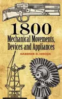 1800 Mechanical Movements: Urządzenia i sprzęt - 1800 Mechanical Movements: Devices and Appliances