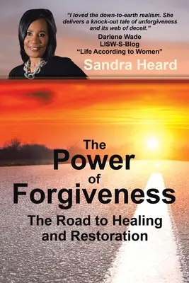 Moc przebaczenia: Droga do uzdrowienia i przywrócenia - The Power of Forgiveness: The Road to Healing and Restoration