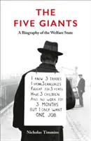 Pięciu gigantów [nowe wydanie] - Biografia państwa opiekuńczego - Five Giants [New Edition] - A Biography of the Welfare State