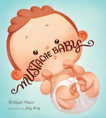 Wąsate dziecko (książka planszowa) - Mustache Baby (Board Book)