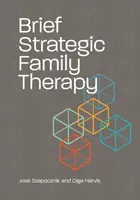 Krótka strategiczna terapia rodzinna - Brief Strategic Family Therapy