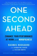 One Second Ahead: Zwiększ swoją wydajność w pracy dzięki uważności - One Second Ahead: Enhance Your Performance at Work with Mindfulness