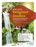 WJEC GCSE Religious Studies: Jednostka 1 Religia i tematy filozoficzne - WJEC GCSE Religious Studies: Unit 1 Religion and Philosophical Themes