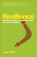 Odporność: Jak sobie radzić, gdy wszystko wokół się zmienia - Resilience: How to Cope When Everything Around You Keeps Changing